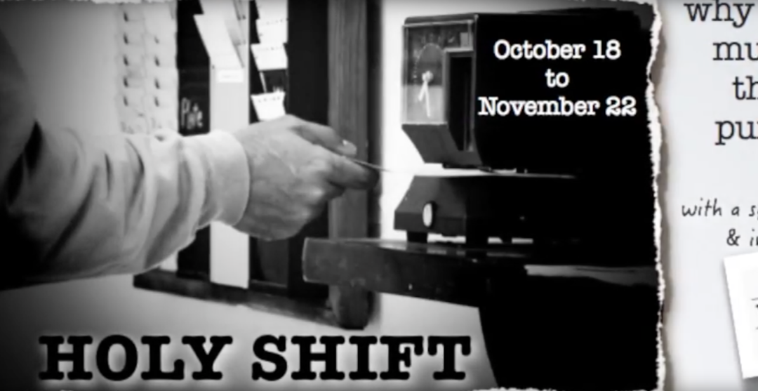 Holy Shift: When work is more than just punching a clock